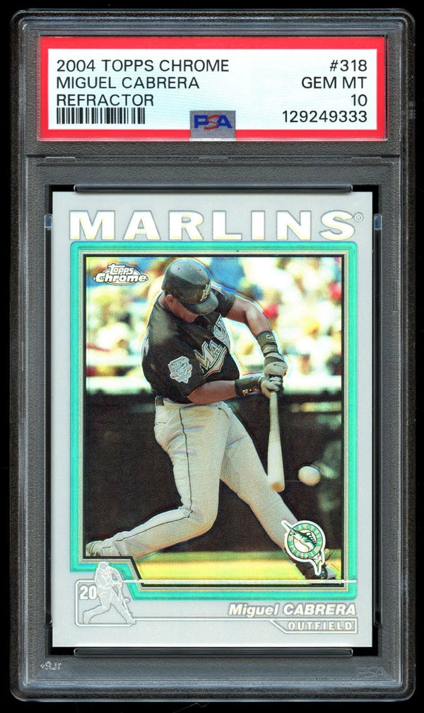 2004 Topps Chrome Refractor #318 Miguel Cabrera PSA 10 GEM MINT